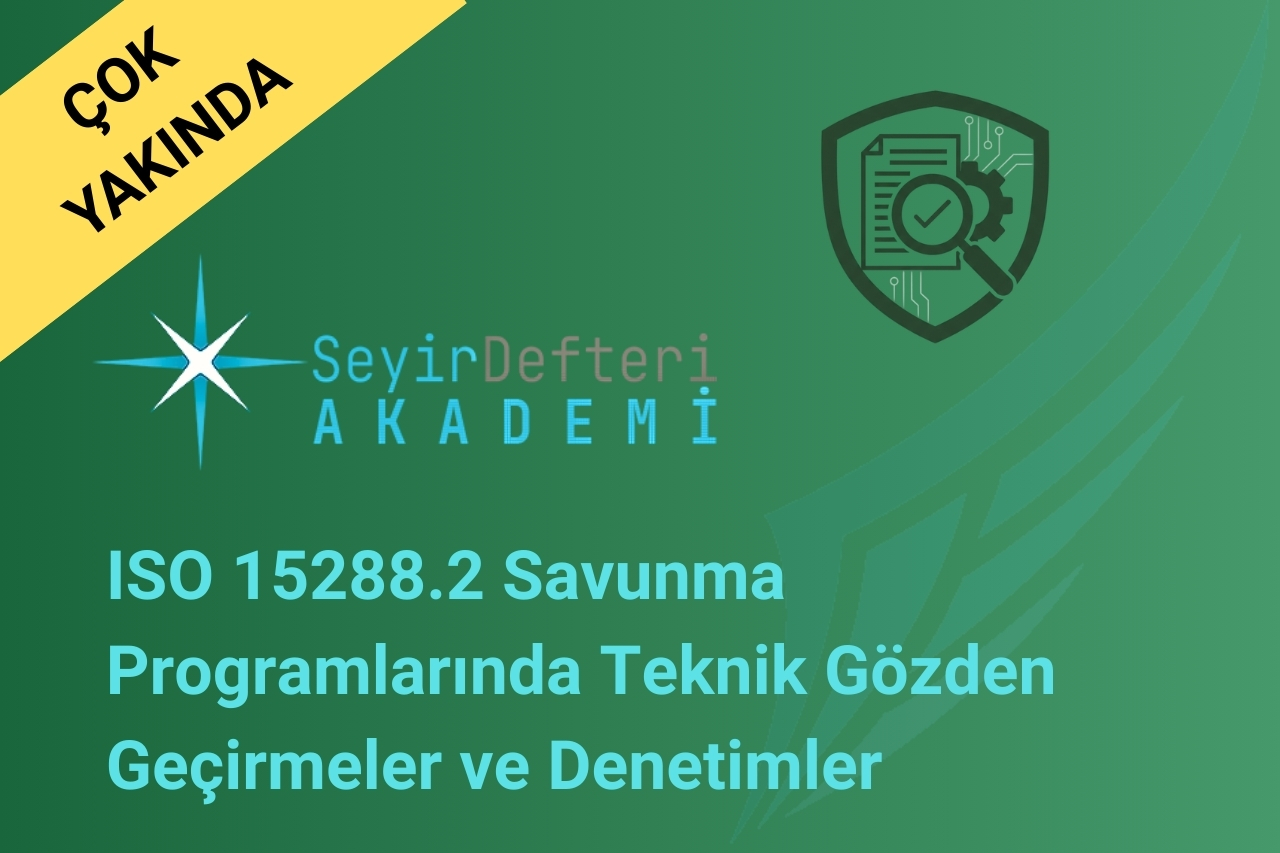 ISO 15288.2 Savunma Programlarında Teknik Gözden Geçirmeler ve Denetimler