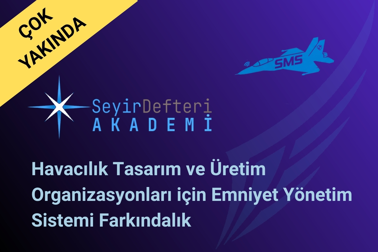 Havacılık Tasarım ve Üretim Organizasyonları İçin Emniyet Yönetim Sistemi Farkındalık